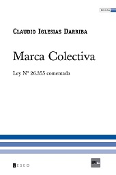 E-book, Marca colectiva : ley No 26.355 comentada, Editorial Teseo