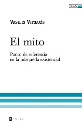 eBook, El mito : punto de referencia en la búsqueda existencial, Vitsaxís, Vasilis, Editorial Teseo