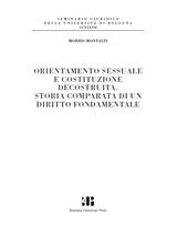 eBook, Orientamento sessuale e costituzione decostruita : storia comparata di un diritto fondamentale, Bononia University Press