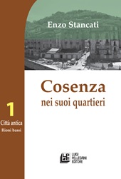 E-book, Cosenza nei suoi quartieri : 1: Città antica, Rioni bassi, L. Pellegrini