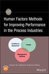 E-book, Human Factors Methods for Improving Performance in the Process Industries, AIChe - American Institute of Chemical Engineers