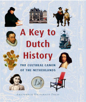 E-book, A Key to Dutch History : The Cultural Canon of the Netherlands, Amsterdam University Press