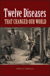 E-book, Twelve Diseases that Changed Our World, ASM Press - American Society for Microbiology