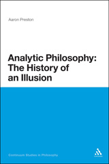 E-book, Analytic Philosophy : The History of an Illusion, Preston, Aaron, Bloomsbury Publishing