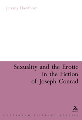 E-book, Sexuality and the Erotic in the Fiction of Joseph Conrad, Hawthorn, Jeremy, Bloomsbury Publishing