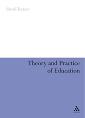E-book, Theory and Practice of Education, Turner, David A., Bloomsbury Publishing