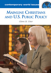 E-book, Mainline Christians and U.S. Public Policy, Utter, Glenn H., Bloomsbury Publishing