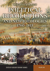 E-book, Encyclopedia of the Age of Political Revolutions and New Ideologies : 1760-1815, Fremont-Barnes, Gregory, Bloomsbury Publishing