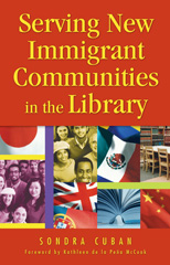E-book, Serving New Immigrant Communities in the Library, Cuban, Sondra, Bloomsbury Publishing