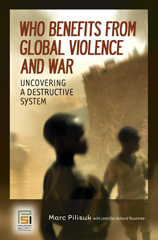 E-book, Who Benefits from Global Violence and War, Pilisuk, Marc, Bloomsbury Publishing