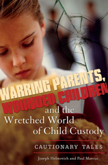 E-book, Warring Parents, Wounded Children, and the Wretched World of Child Custody, Helmreich, Joseph, Bloomsbury Publishing