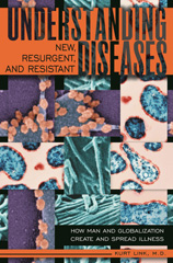 E-book, Understanding New, Resurgent, and Resistant Diseases, M.D., Kurt Link, Bloomsbury Publishing