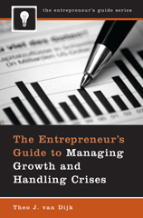 E-book, The Entrepreneur's Guide to Managing Growth and Handling Crises, Dijk, Theo J. van., Bloomsbury Publishing