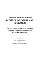 E-book, Leading and Managing Creators, Inventors, and Innovators : The Art, Science, and Craft of Fostering Creativity, Triggering Invention, and Catalyzing Innovation, Bloomsbury Publishing