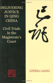 E-book, Delivering Justice in Qing China : Civil Trials in the Magistrate's Court, The British Academy