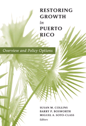 E-book, Restoring Growth in Puerto Rico : Overview and Policy Options, Brookings Institution Press