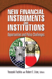 eBook, New Financial Instruments and Institutions : Opportunities and Policy Challenges, Brookings Institution Press