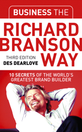 E-book, Business the Richard Branson Way : 10 Secrets of the World's Greatest Brand Builder, Capstone