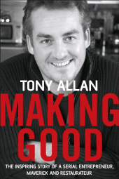 E-book, Making Good : The Inspiring Story of Serial Entrepreneur, Maverick and Restaurateur, Capstone