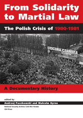 E-book, From Solidarity to Martial Law : The Polish Crisis of 1980-1981, Central European University Press