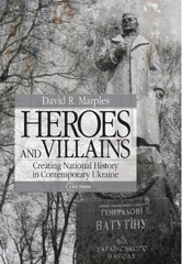 E-book, Heroes and Villains : Creating National History in Contemporary Ukraine, Central European University Press