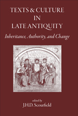 E-book, Texts and Culture in Late Antiquity : Inheritance, Authority, and Change, The Classical Press of Wales