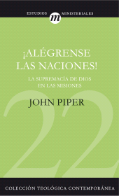 E-book, Alégrense las naciones! : La supremacía de Dios en las misiones, Editorial CLIE