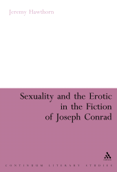 E-book, Sexuality and the Erotic in the Fiction of Joseph Conrad, Continuum