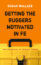 E-book, Getting the Buggers Motivated in FE, Continuum