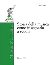 E-book, Storia della musica : come insegnarla a scuola, Maule, Elita, ETS