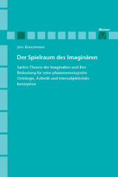 E-book, Der Spielraum des Imaginären : Sartres Theorie der Imagination und ihre Bedeutung für seine phänomenologische Ontologie, Ästhetik und Intersubjektivitätskonzeption, Felix Meiner Verlag