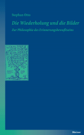 E-book, Die Wiederholung und die Bilder : Zur Philosophie des Erinnerungsbewußtseins, Felix Meiner Verlag