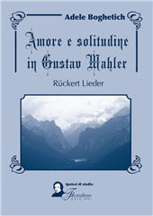 E-book, Amore e solitudine in Gustav Mahler : Rückert Lieder, Florestano