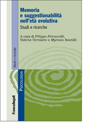 eBook, Memoria e suggestionabilità nell'età evolutiva : studi e ricerche, Franco Angeli