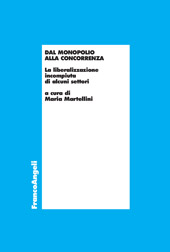 eBook, Dal monopolio alla concorrenza : la liberalizzazione incompiuta di alcuni settori, Franco Angeli