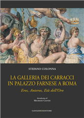 E-book, La Galleria dei Carracci in Palazzo Farnese a Roma : eros, anteros, età dell'oro, Gangemi