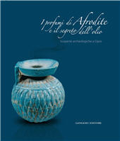 eBook, Profumi di Afrodite e il segreto dell'olio : scoperte archeologiche a Cipro, Gangemi