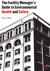E-book, The Facility Manager's Guide to Environmental Health and Safety, Government Institutes