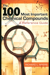 E-book, The 100 Most Important Chemical Compounds : A Reference Guide, Greenwood Press