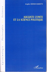 eBook, Auguste Comte et la science politique, Kremer-Marietti, Angèle, 1927-, L'Harmattan