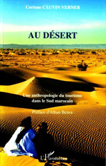 E-book, Au désert : une anthropologie du tourisme dans le Sud marocain, Verner Cauvin, Corinne, 1965-, L'Harmattan