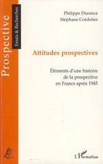 E-book, Attitudes prospectives : éléments d'une histoire de la prospective en France après 1945, Durance, Philippe, L'Harmattan