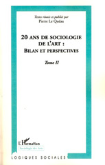 E-book, 20 ans de sociologie de l'art, bilan et perspectives : Marseille 1985, Grenoble 2005 : actes du colloque international de Grenoble. 2, L'Harmattan
