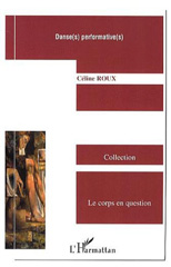 E-book, Danse(s) performative(s) : enjeux et développements dans le champ chorégraphique francais (1993-2003), L'Harmattan