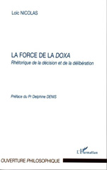 E-book, La force de la doxa : rhétorique de la décision et de la délibération, Nicolas, Loïc, 1982-, L'Harmattan