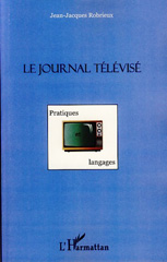 E-book, Le journal télévisé : pratiques et langages, L'Harmattan