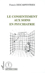E-book, Le consentement aux soins en psychiatrie, Descarpentries, Francis, L'Harmattan