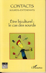 eBook, Contacts sourds-entendants, n. 2 Etre biculturel : le cas des sourds : actes, journée d'études 25 novembre 2006, L'Harmattan