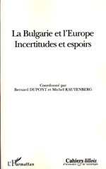 eBook, La Bulgarie et l'Europe : incertitudes et espoirs, L'Harmattan