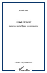 eBook, Hervé Guibert : vers une esthétique postmoderne, Génon, Arnaud, L'Harmattan